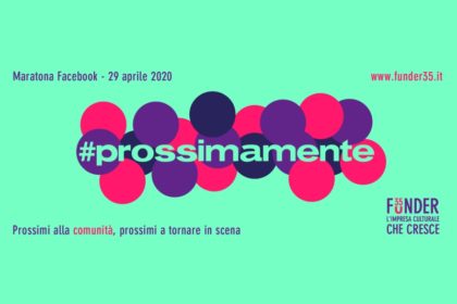 #PROSSIMAMENTE – prossimi alla comunità, prossimi a tornare in scena