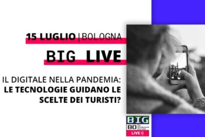 Secondo incontro del ciclo “BIG LIVE”. Il digitale nella pandemia: le tecnologie guidano le scelte dei turisti?