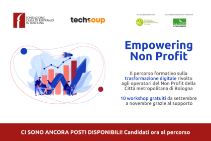 Riaperte le iscrizioni ad "Empowering Non Profit", il percorso formativo sulla trasformazione digitale rivolto agli operatori del Terzo Settore della Città metropolitana di Bologna