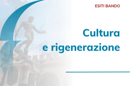 Esiti bando Cultura e rigenerazione