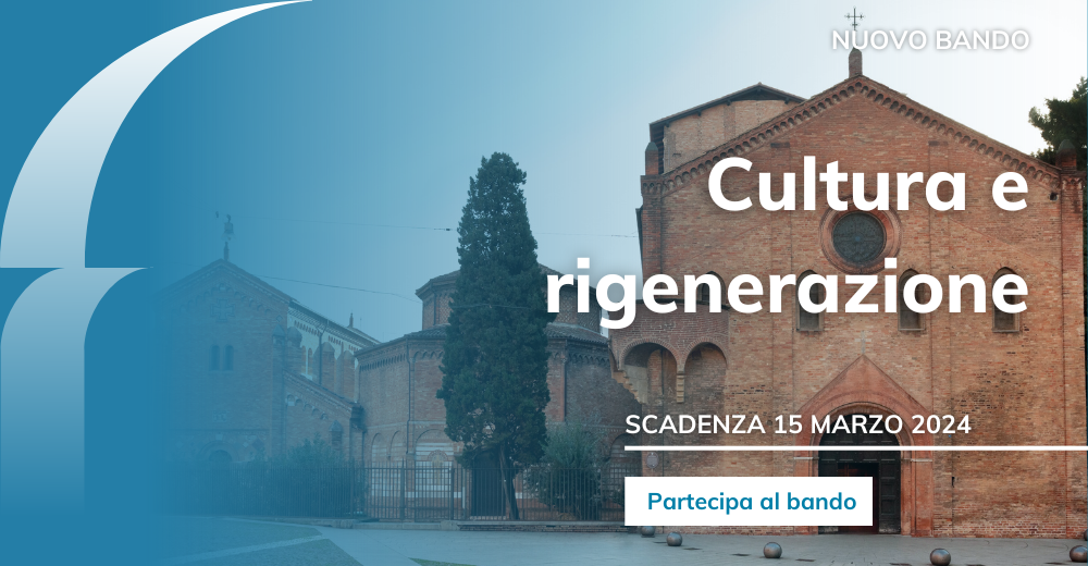 Fondazione Carisbo Bando Cultura e rigenerazione 2024